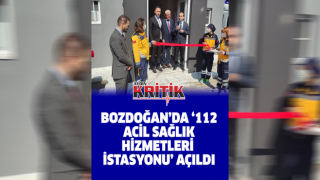 Bozdoğan'da '112 Acil Sağlık Hizmetleri İstasyonu' açıldı