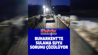 Buharkent’te sulama suyu sorunu çözülüyor