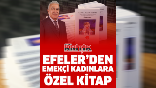 Efeler’den Emekçi Kadınlara Özel Kitap