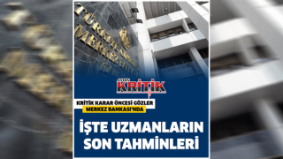 Kritik Karar Öncesi Gözler Merkez Bankası'nda