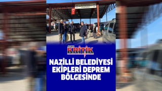 Nazilli Belediyesi ekipleri deprem bölgesinde