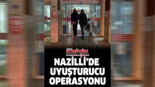 Nazilli’de uyuşturucu operasyonu