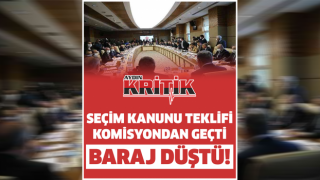 Seçim Kanunu teklifi komisyondan geçti. Baraj Düştü!