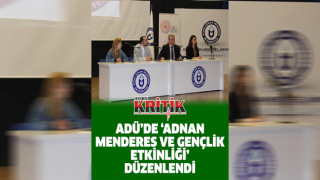 ADÜ'de 'Adnan Menderes ve Gençlik Etkinliği' düzenlendi