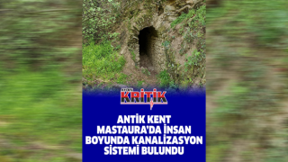 Antik kent Mastaura'da insan boyunda kanalizasyon sistemi bulundu