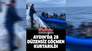 Aydın’da 28 düzensiz göçmen kurtarıldı