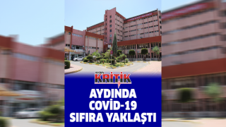 Aydında Covid-19 sıfıra yaklaştı