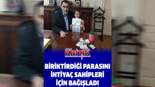 Biriktirdiği parasını ihtiyaç sahipleri için bağışladı