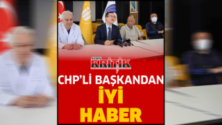 CHP'li Başkandan İyi Haber!