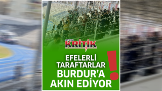 Efelerli taraftarlar Burdur'a akın ediyor!