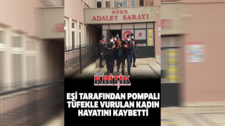 Eşi tarafından pompalı tüfekle vurulan kadın hayatını kaybetti