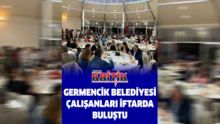 Germencik Belediyesi çalışanları iftarda buluştu