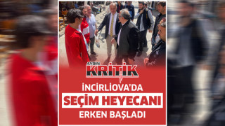 İncirliova'da Seçim Heyecanı Erken Başladı