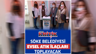 Söke Belediyesi evsel atık ilaçları toplayacak