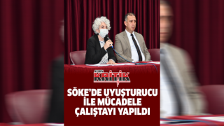 Söke’de Uyuşturucu ile mücadele çalıştayı yapıldı