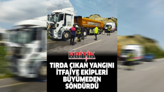 Tırda çıkan yangını, itfaiye ekipleri büyümeden söndürdü