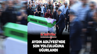 Aydın Adliyesi’nde son yolculuğuna uğurlandı