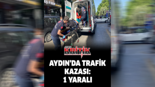 Aydın'da trafik kazası: 1 yaralı