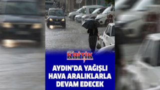 Aydın’da yağışlı hava aralıklarla devam edecek