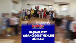 Başkan Atay, yabancı öğretmenleri ağırladı