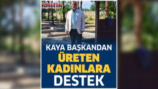 Kaya başkandan üreten kadınlara destek