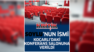 Soylu’nun ismi Koçarlı’daki konferans salonuna verildi