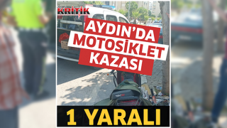 Aydın'da motosiklet kazası: 1 yaralı