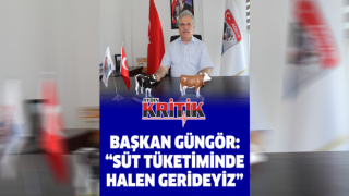 Başkan Güngör: “Süt tüketiminde halen gerideyiz”