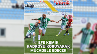 Efe, kemik kadroyu koruyarak mücadele edecek