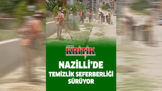 Nazilli’de temizlik seferberliği sürüyor