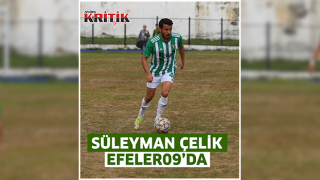 Süleyman Çelik Efeler09'da