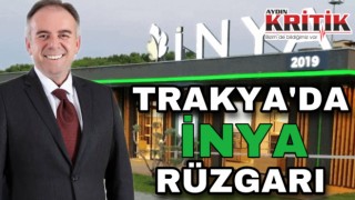 Trakya’da İNYA rüzgarı!