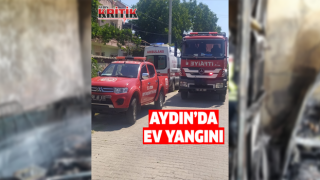 Aydın’da ev yangını