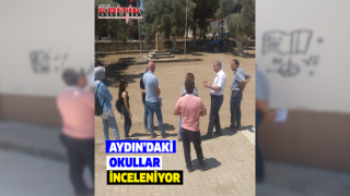 Aydın’daki okullar inceleniyor