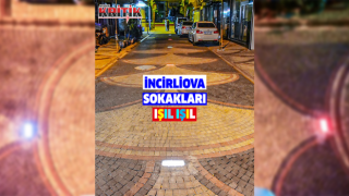 İncirliova sokakları ışıl ışıl oldu