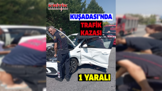 Kuşadası’nda trafik kazası: 1 yaralı