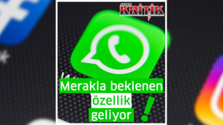 Merakla beklenen özellik geliyor!