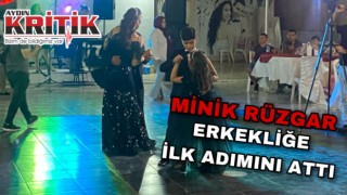 Minik Rüzgar, erkekliğe ilk adımını attı