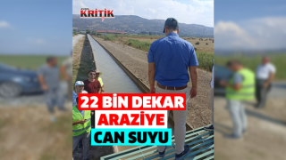 22 bin dekar araziye can suyu olacak