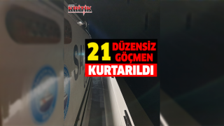 Aydın’da 21 düzensiz göçmen kurtarıldı