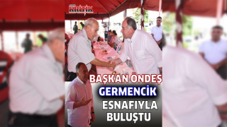 Başkan Öndeş Germencik Esnafıyla Buluştu