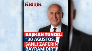 Başkan Tuncel: "30 Ağustos, şanlı zaferin bayramıdır"