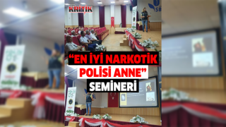 Direksiyon öğreticilerine 'En İyi Narkotik Polisi Anne' semineri