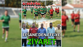 Efsane'den Efe'ye ziyaret