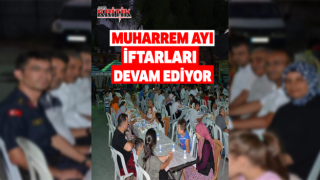 Koçarlı’da Muharrem ayı iftarları devam ediyor