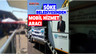 Söke Belediyesi Mobil Hizmet Aracı vatandaşlara kolaylık sağlıyor