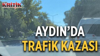 Aydın'da trafik kazası