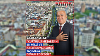 Başkan Atay; "Kurtuluş meşalesini, en milli ve kalbi duygularla taşımaya devam edeceğiz"