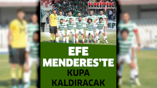 Efe Menderes'te kupa kaldıracak