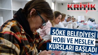 Söke Belediyesi hobi ve meslek kursları başladı